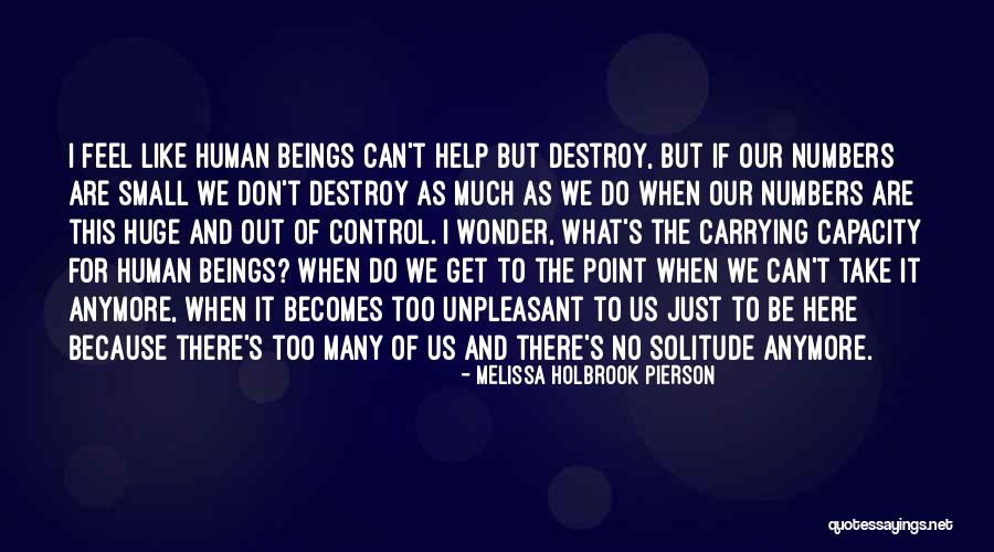 I Can't Do This Anymore Quotes By Melissa Holbrook Pierson I Can't Do This Anymore Quotes By Melissa Holbrook Pierson