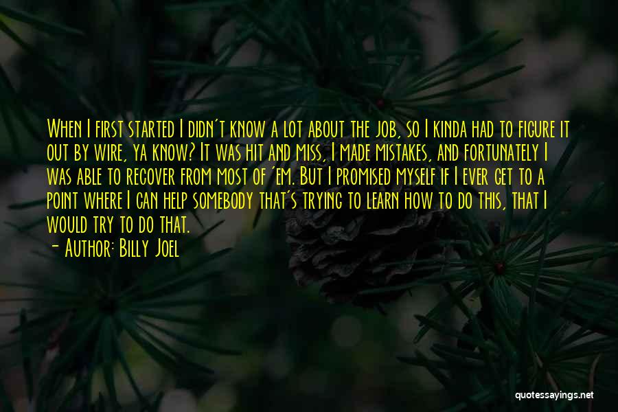 I Can't Do This By Myself Quotes By Billy Joel