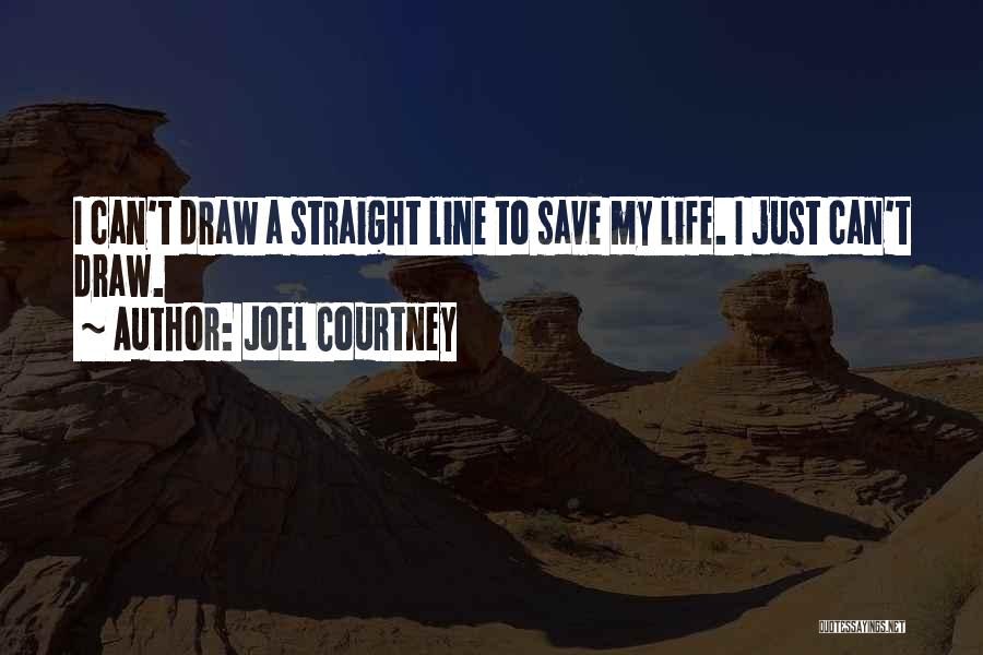 I Can't Draw Quotes By Joel Courtney