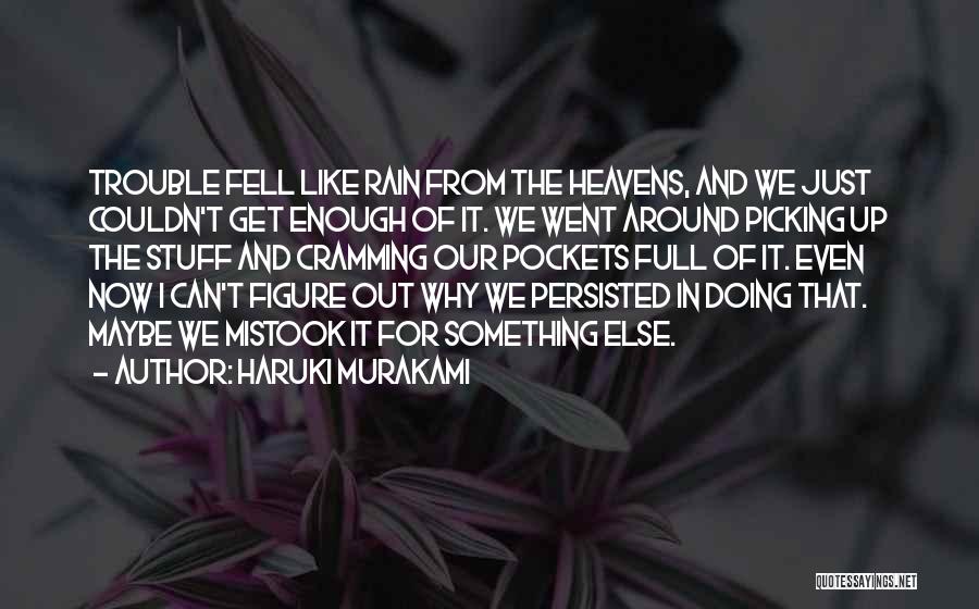 I Can't Even Quotes By Haruki Murakami