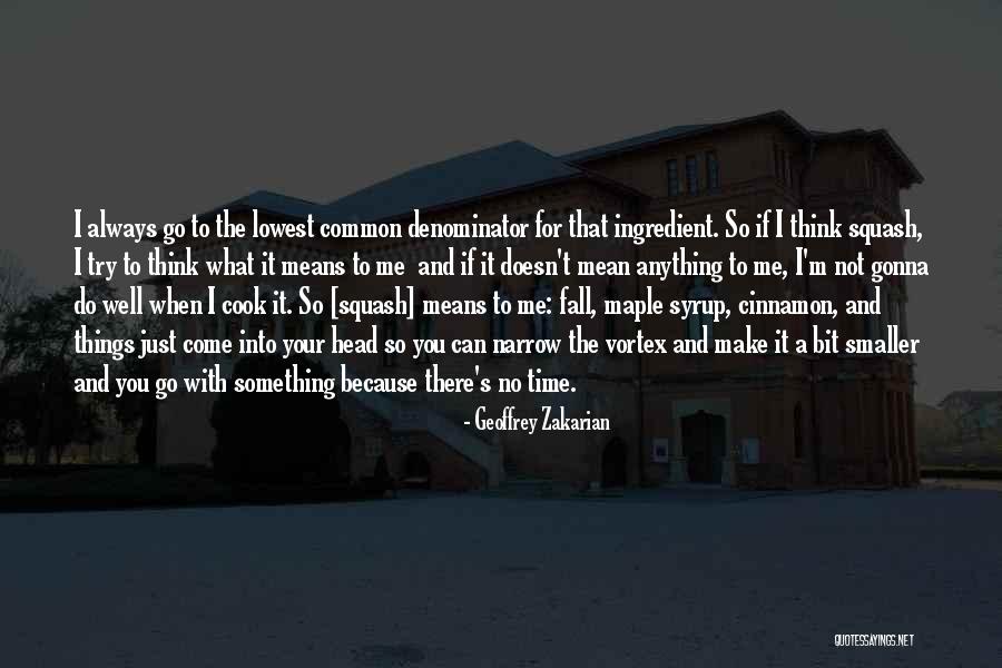 I Can't Fall For You Quotes By Geoffrey Zakarian I Can't Fall For You Quotes By Geoffrey Zakarian