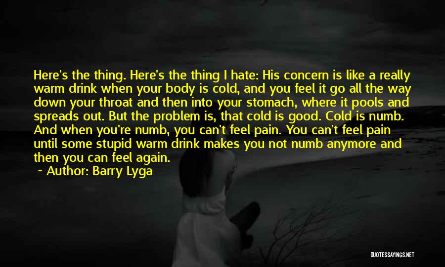 I Can't Feel Anymore Quotes By Barry Lyga