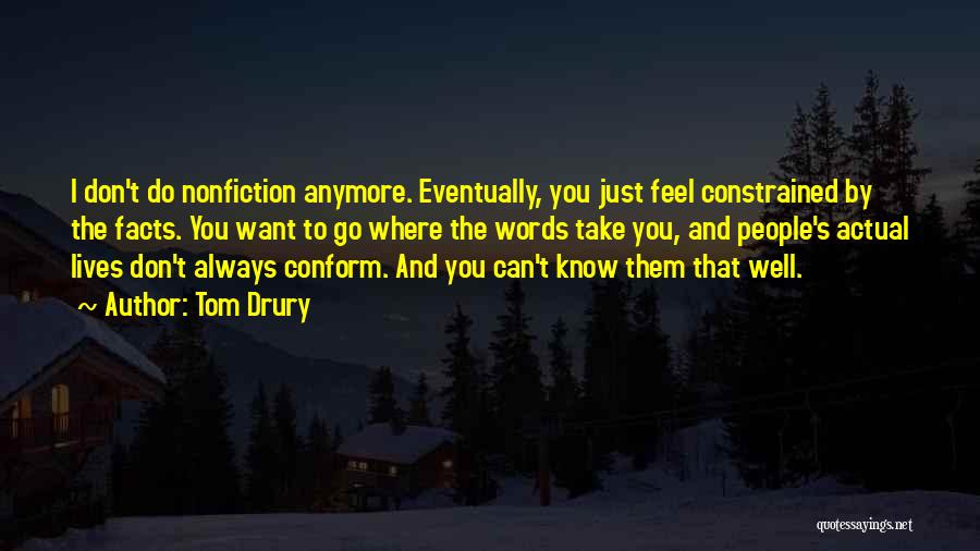 I Can't Feel Anymore Quotes By Tom Drury