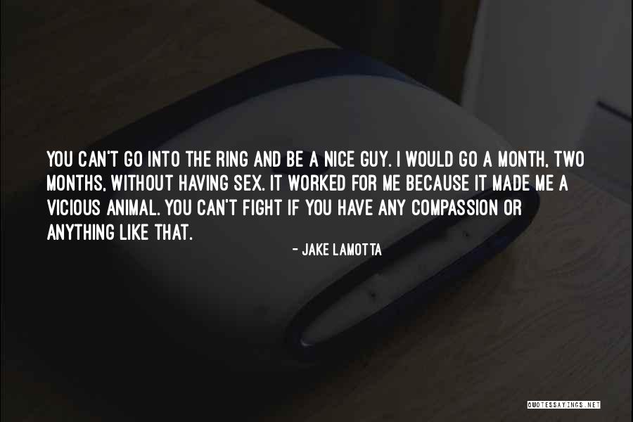 I Can't Fight For You Quotes By Jake LaMotta I Can't Fight For You Quotes By Jake LaMotta
