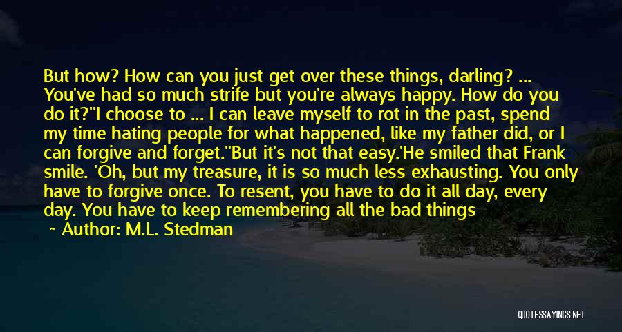 I Can't Forget What You Did Quotes By M.L. Stedman