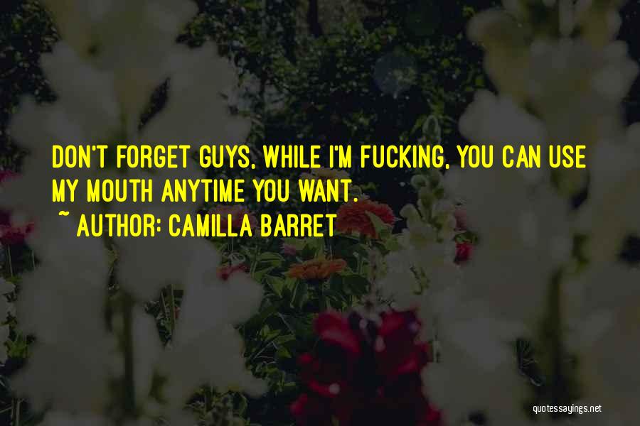 I Can't Forget You Quotes By Camilla Barret