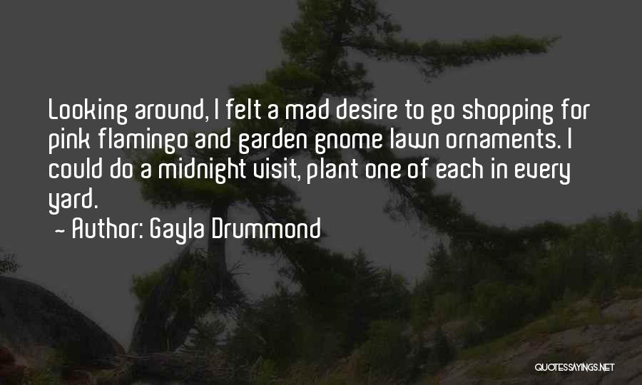 I Can't Get Mad At You Quotes By Gayla Drummond