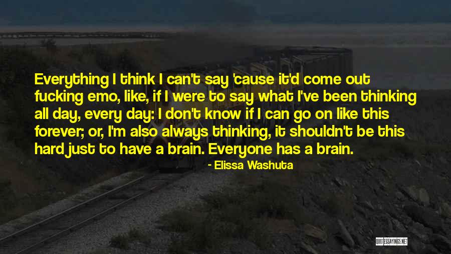 I Can't Go On Like This Quotes By Elissa Washuta I Can't Go On Like This Quotes By Elissa Washuta