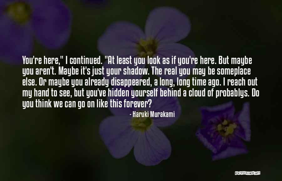 I Can't Go On Like This Quotes By Haruki Murakami I Can't Go On Like This Quotes By Haruki Murakami