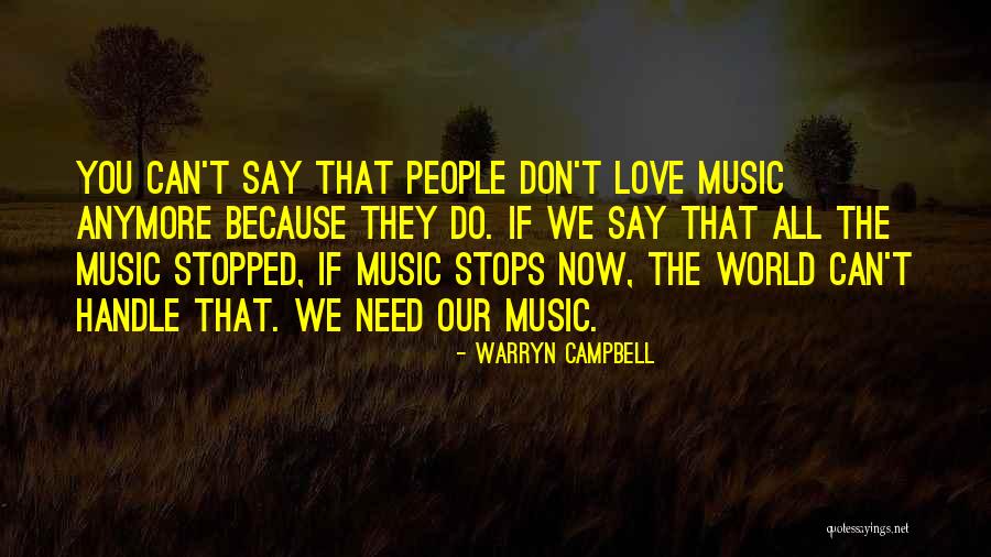 I Can't Handle It Anymore Quotes By Warryn Campbell I Can't Handle It Anymore Quotes By Warryn Campbell