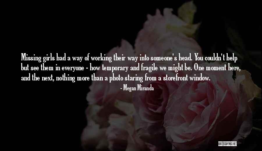 I Can't Help Missing You Quotes By Megan Miranda I Can't Help Missing You Quotes By Megan Miranda