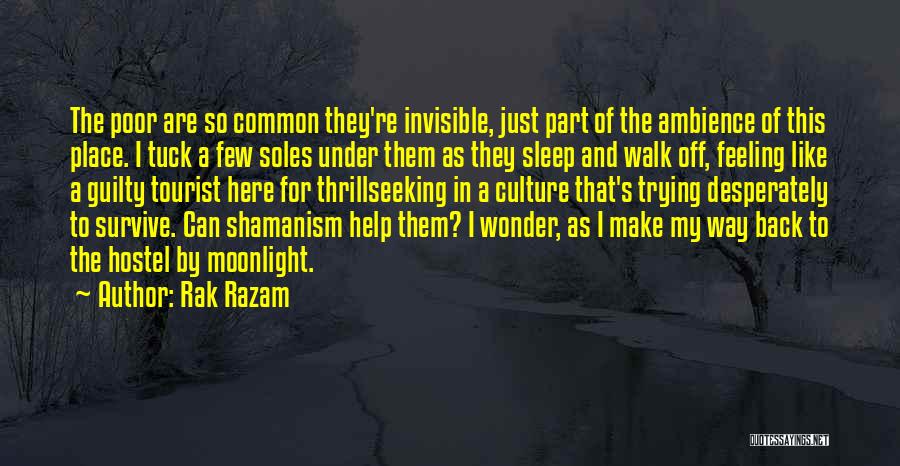 I Can't Help This Feeling Quotes By Rak Razam