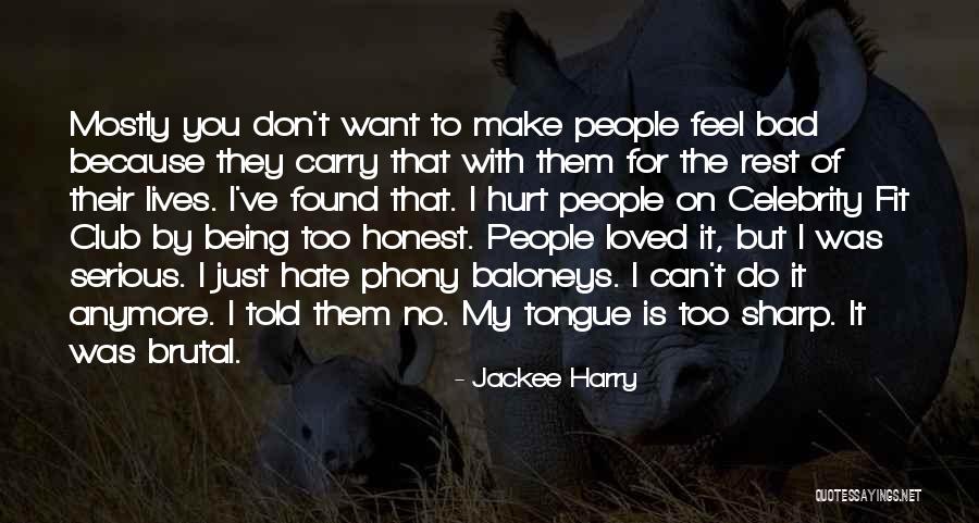 I Can't Hurt You Anymore Quotes By Jackee Harry I Can't Hurt You Anymore Quotes By Jackee Harry