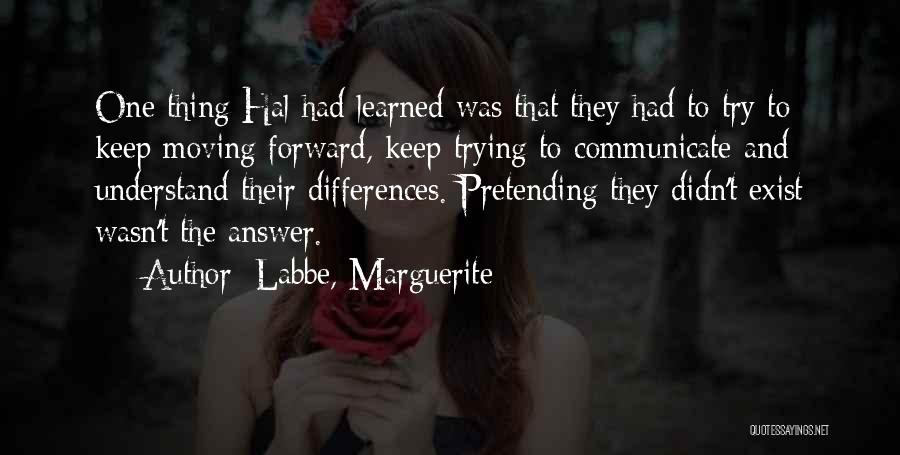 I Can't Keep Pretending Quotes By Labbe, Marguerite