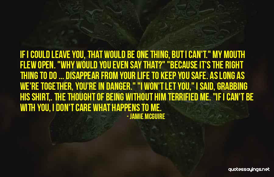 I Can't Leave Without You Quotes By Jamie McGuire