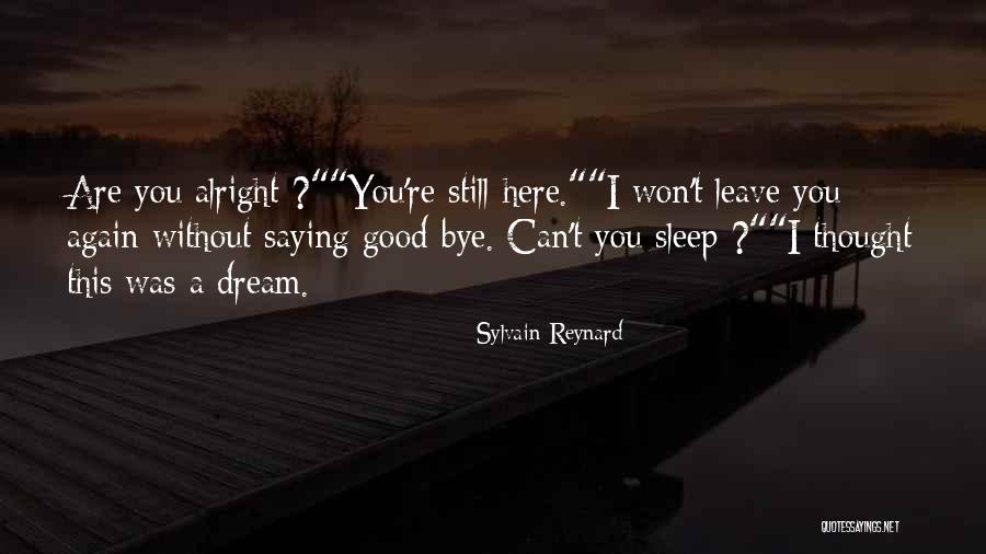 I Can't Leave Without You Quotes By Sylvain Reynard