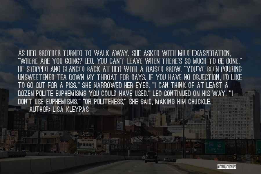 I Can't Leave You Quotes By Lisa Kleypas