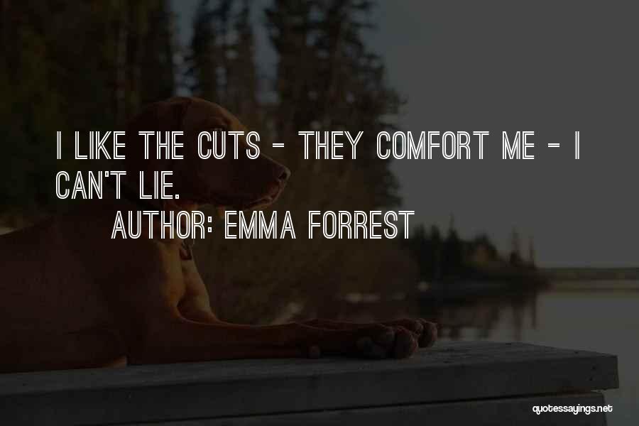 I Can't Lie Quotes By Emma Forrest