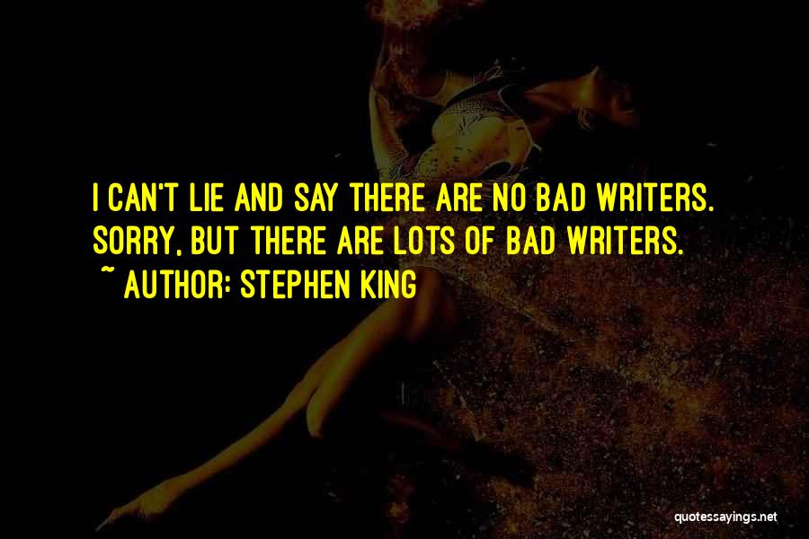 I Can't Lie Quotes By Stephen King