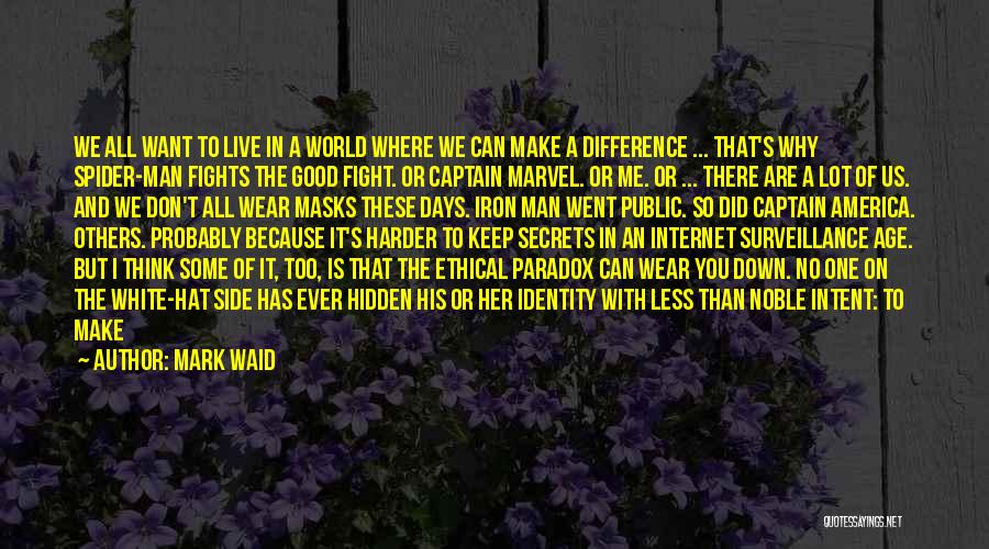 I Can't Live A Lie Quotes By Mark Waid