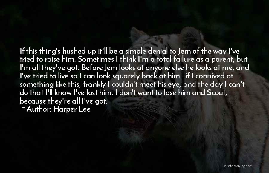 I Can't Live Like This Quotes By Harper Lee