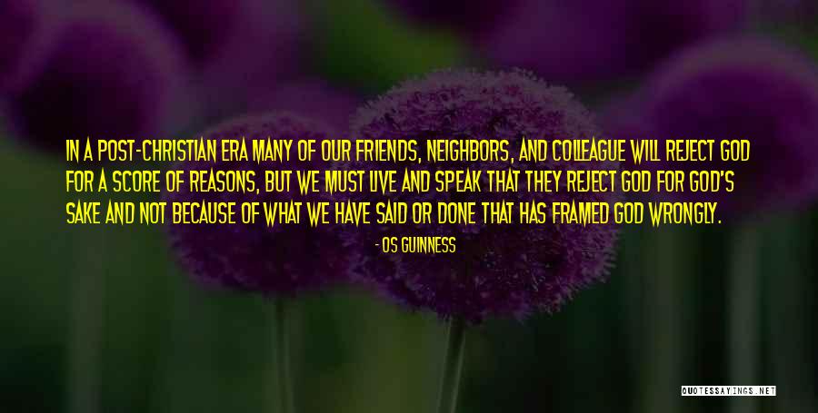 I Can't Live Without Friends Quotes By Os Guinness