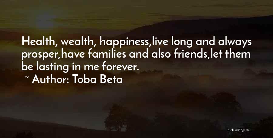 I Can't Live Without Friends Quotes By Toba Beta