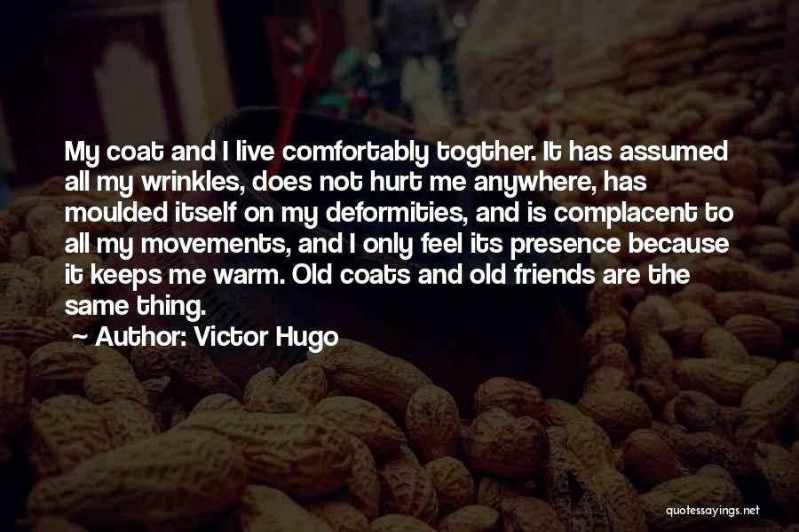 I Can't Live Without Friends Quotes By Victor Hugo