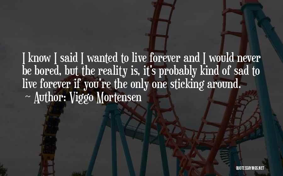 I Can't Live Without You Sad Quotes By Viggo Mortensen