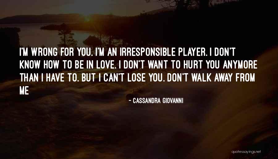 I Can't Lose You Quotes By Cassandra Giovanni I Can't Lose You Quotes By Cassandra Giovanni