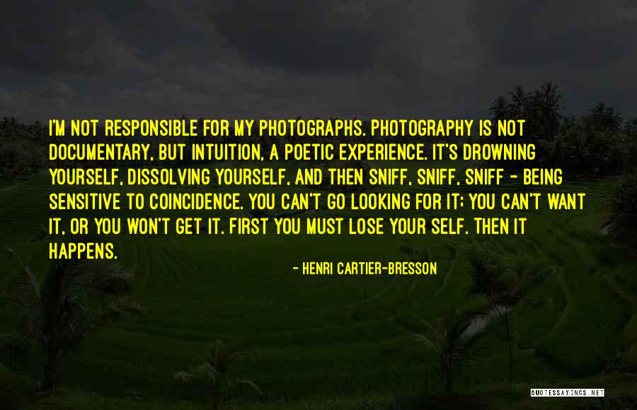 I Can't Lose You Quotes By Henri Cartier-Bresson I Can't Lose You Quotes By Henri Cartier-Bresson