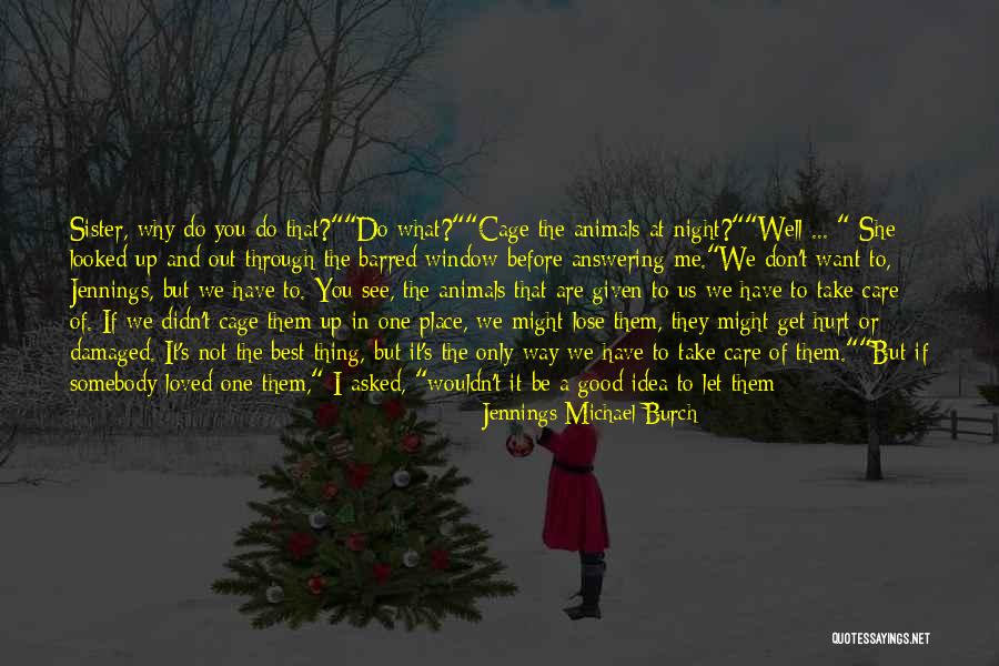 I Can't Lose You Quotes By Jennings Michael Burch I Can't Lose You Quotes By Jennings Michael Burch