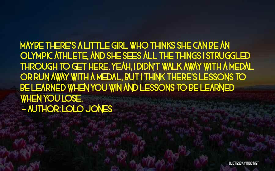 I Can't Lose You Quotes By Lolo Jones
