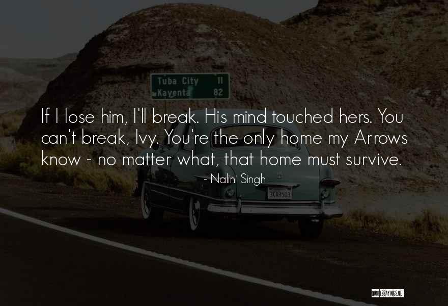 I Can't Lose You Quotes By Nalini Singh