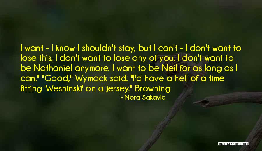 I Can't Lose You Quotes By Nora Sakavic I Can't Lose You Quotes By Nora Sakavic