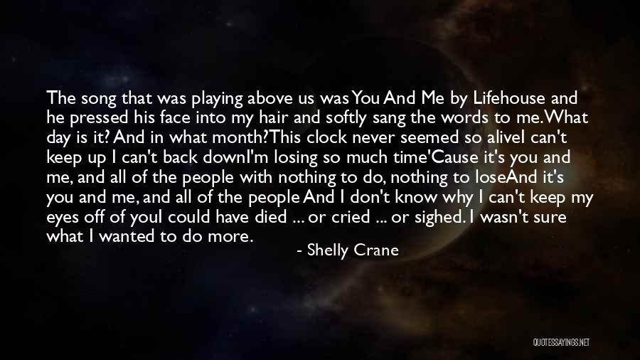 I Can't Lose You Quotes By Shelly Crane I Can't Lose You Quotes By Shelly Crane