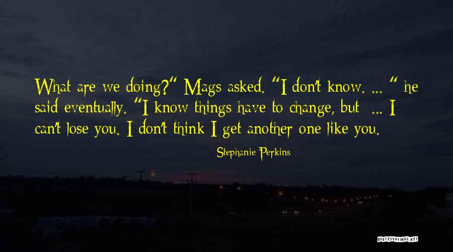 I Can't Lose You Quotes By Stephanie Perkins I Can't Lose You Quotes By Stephanie Perkins