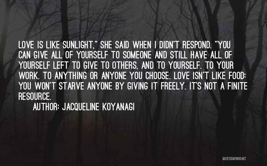 I Can't Love Anyone Quotes By Jacqueline Koyanagi