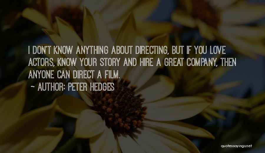 I Can't Love Anyone Quotes By Peter Hedges