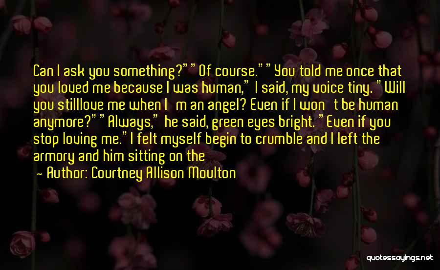 I Can't Love Myself Quotes By Courtney Allison Moulton