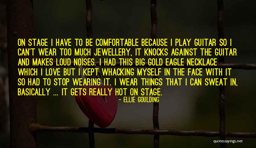 I Can't Love Myself Quotes By Ellie Goulding I Can't Love Myself Quotes By Ellie Goulding