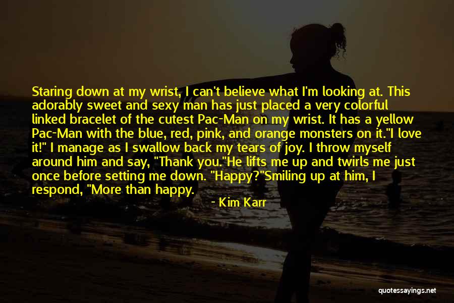 I Can't Love Myself Quotes By Kim Karr I Can't Love Myself Quotes By Kim Karr