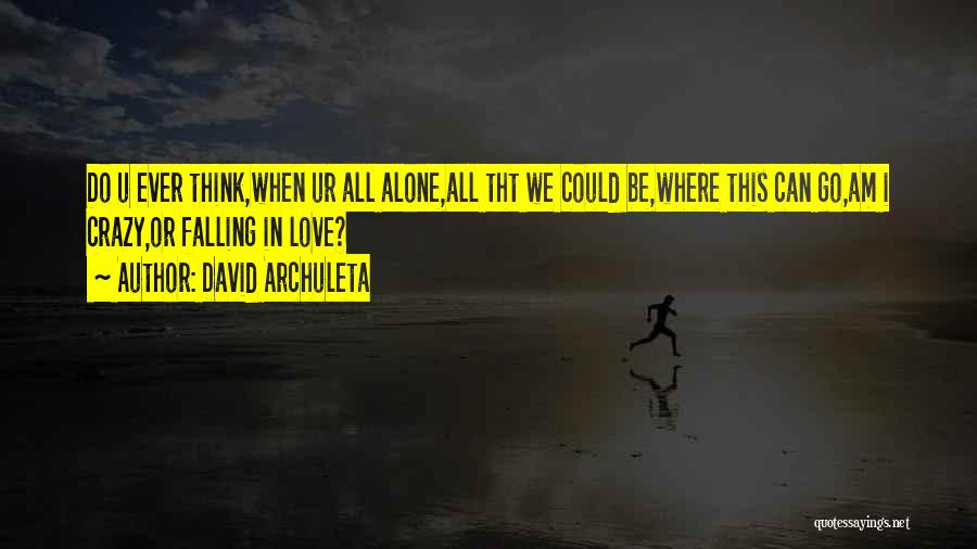 I Can't Love U Quotes By David Archuleta
