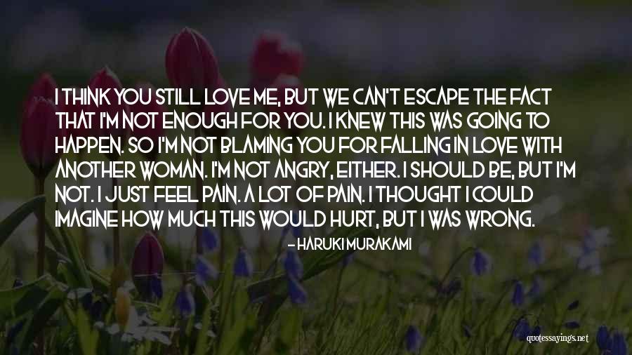 I Can't Love You Quotes By Haruki Murakami