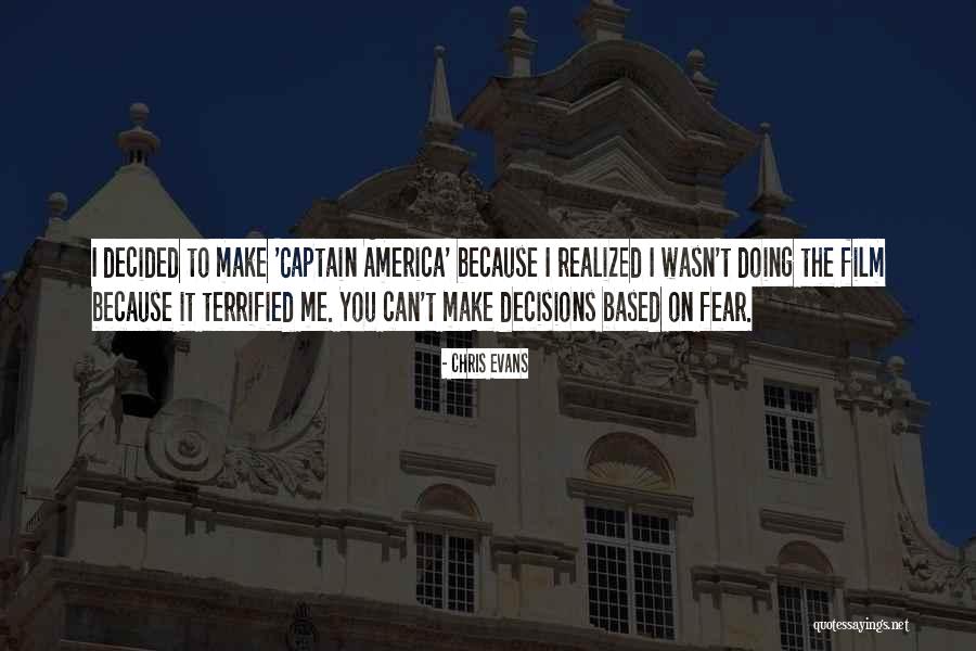 I Can't Make Decisions Quotes By Chris Evans