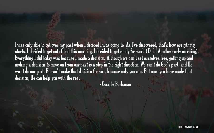 I Can't Make Decisions Quotes By Corallie Buchanan