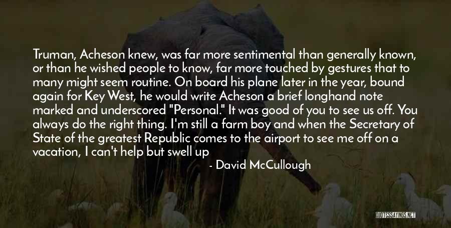 I Can't Make Decisions Quotes By David McCullough I Can't Make Decisions Quotes By David McCullough