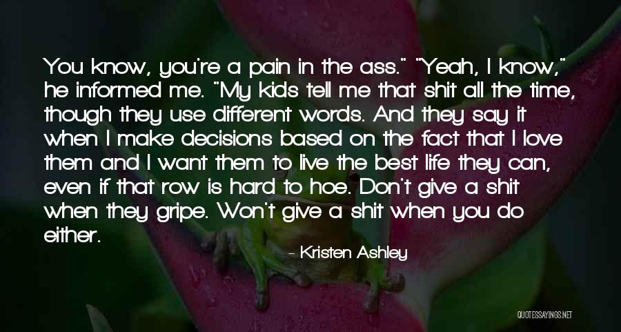 I Can't Make Decisions Quotes By Kristen Ashley