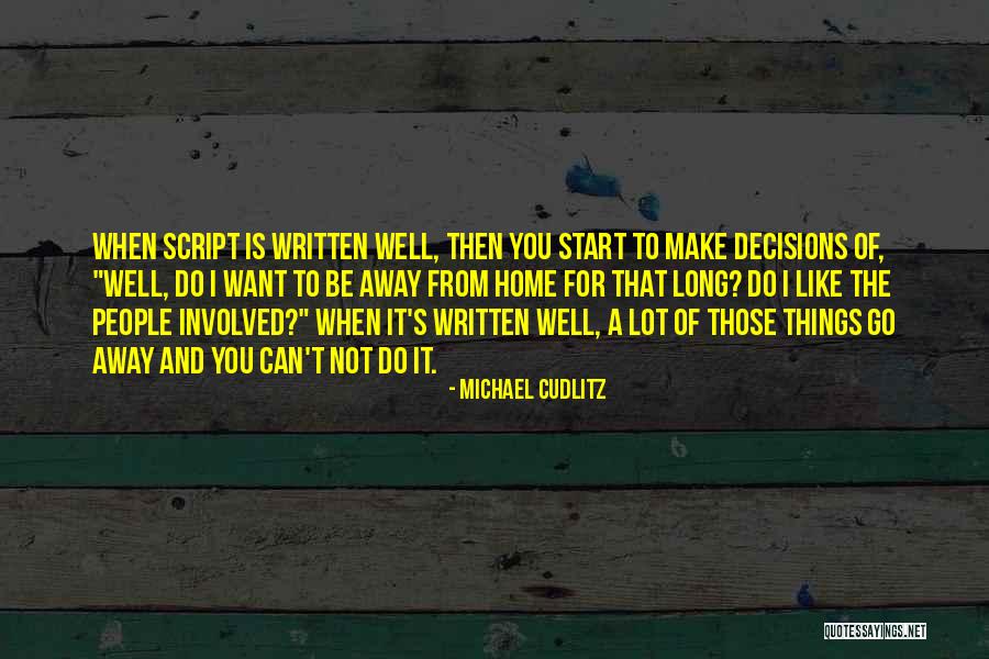 I Can't Make Decisions Quotes By Michael Cudlitz I Can't Make Decisions Quotes By Michael Cudlitz