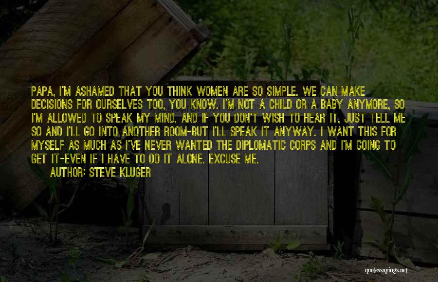 I Can't Make Decisions Quotes By Steve Kluger